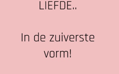 Liefde.. in de zuiverste vorm