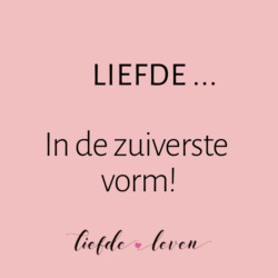 Liefde.. in de zuiverste vorm